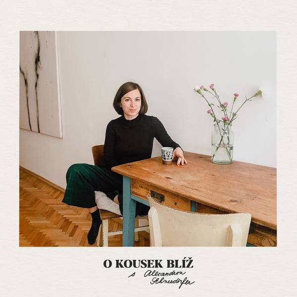 O kousek blíž